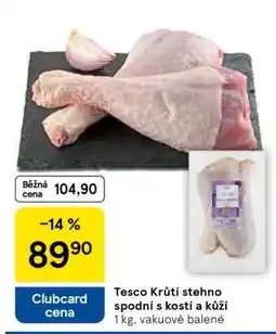 Tesco Tesco Krůtí stehno spodní s kostí a kůží nabídka