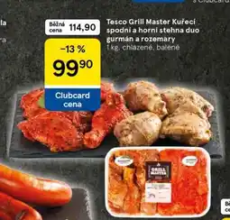 Tesco Tesco Grill Master Kuřecí spodní a horní stehna duo gurmán a rozmarý nabídka