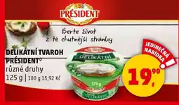 Penny Market DELIKÁTNÍ TVAROH PRÉSIDENT nabídka