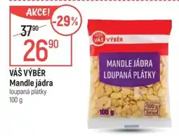 Globus Váš Výběr Mandle jádra loupaná plátky nabídka