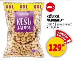 Penny Market KEŠU XXL NATURALIA nabídka