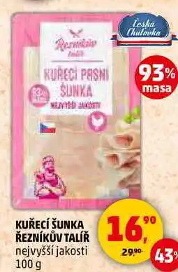 Penny Market KUŘECÍ ŠUNKA ŘEZNÍKŮV TALÍŘ nejvyšší jakosti, 100 g nabídka
