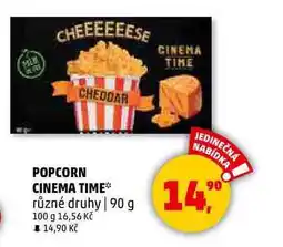 Penny Market POPCORN CINEMA TIME různé druhy, 90 g nabídka