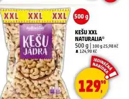Penny Market KEŠU XXL NATURALIA, 500 g nabídka