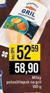 Jip Milsy polooštiepok na gril 190 g nabídka