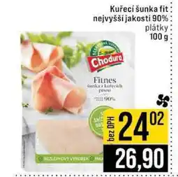 Jip Kuřecí šunka fit nejvyšší jakosti 90% Choduro Fitnes 90% plátky 100 g nabídka