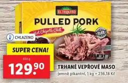 Lidl EL TEQUITO Trhané vepřové maso nabídka