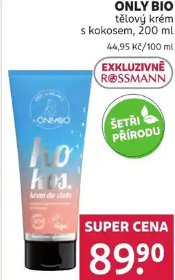 Rossmann ONLY BIO tělový krém s kokosem nabídka