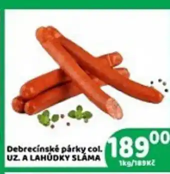 Brněnka Debrecínské párky.col UZ. A LAHŮDKY SLĀMA nabídka