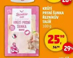 Penny Market KRŮTÍ PRSNÍ ŠUNKA ŘEZNÍKŮV TALÍŘ, 100 g nabídka