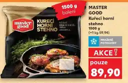 Kaufland MASTER GOOD Kuřecí horní stehno nabídka