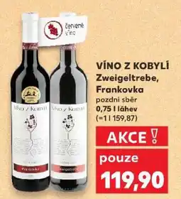 Kaufland VÍNO Z KOBYLÍ Zweigeltrebe Frankovka nabídka