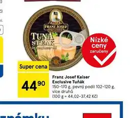 Tesco Franz josef kaiser exclusive tuňák nabídka
