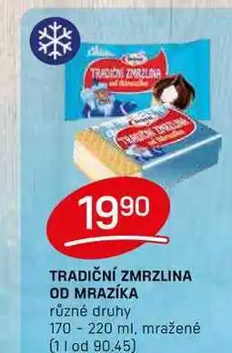 Flop TRADIČNÍ ZMRZLINA OD MRAZÍKA různé druhy 170- 220 ml nabídka