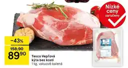 Tesco Tesco Vepřová kýta bez kosti, 1 kg nabídka
