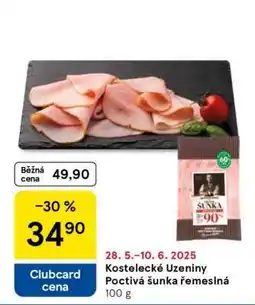Tesco Kostelecké Uzeniny Poctivá šunka řemeslná 100 g nabídka