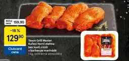 Tesco Tesco Grill Master Kuřecí horní stehna nabídka
