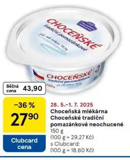 Tesco Choceňská Mlékárna Choceňské Tradiční pomazánkové neochucené nabídka