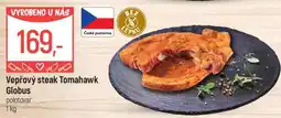 Globus Vepřový steak Tomahawk Globus nabídka