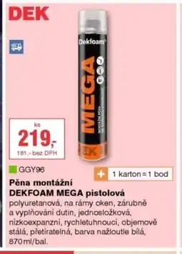 DEK Pěna montážní Dekfoam Mega pistolová nabídka