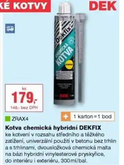 DEK Kotva chemická hybridní Dekfix nabídka