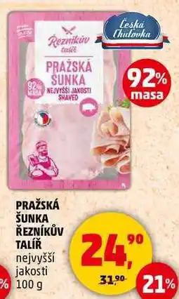 Penny Market PRAŽSKÁ ŠUNKA ŘEZNÍKŮV TALÍŘ nejvyšší jakosti, 100 g nabídka