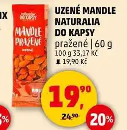 Penny Market UZENÉ MANDLE NATURALIA DO KAPSY pražené, 60 g nabídka