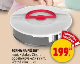 Penny Market FORMA NA PEČENÍ např. kulatá o 26 cm, 1 ks nabídka