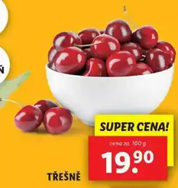 Lidl TŘEŠNĚ, cena za 100 g nabídka