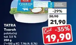Kaufland TATRA Tvaroh polotučný nabídka