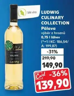 Kaufland LUDWIG CULINARY COLLECTION Pálava nabídka