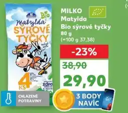 Kaufland MILKO Matylda Bio sýrové tyčky nabídka