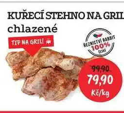 RABBIT řeznictví KUŘECÍ STEHNO NA GRIL chlazené 1kg nabídka