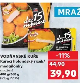 Kaufland VODŇANSKÉ KUŘE Kuřecí holandský řízek/ medailonky nabídka