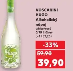Kaufland VOSCARINI HUGO Alkoholický nápoj nabídka