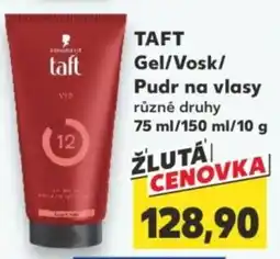 TAFT Gel/Vosk/ Pudr na vlasy