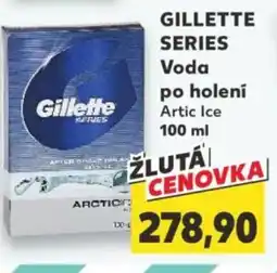Kaufland GILLETTE SERIES Voda po holení nabídka