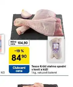 Tesco Krůtí stehno spodní s kostí a kůží nabídka