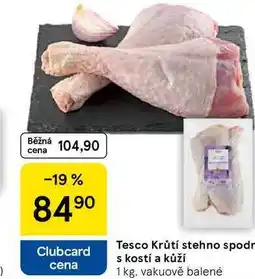 Tesco Tesco Krůtí stehno spodní s kostí a kůží, 1 kg nabídka