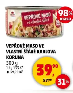 Penny Market Vepřové maso ve vlastní šťávě Karlova koruna nabídka