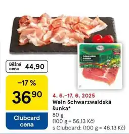 Tesco WEIN SCHWARZWALDSKÁ ŠUNKA nabídka