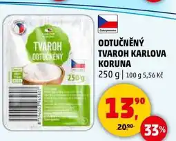 Penny Market ODTUČNĚNÝ TVAROH KARLOVA KORUNA, 250 g nabídka