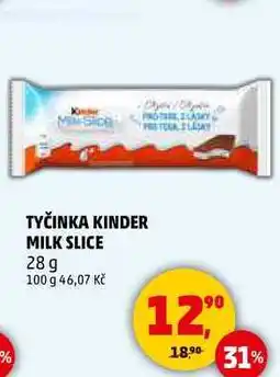 Penny Market TYČINKA KINDER MILK SLICE, 28g nabídka