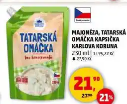 Penny Market MAJONÉZA, TATARSKÁ OMÁČKA KAPSIČKA KARLOVA KORUNA, 230 ml nabídka