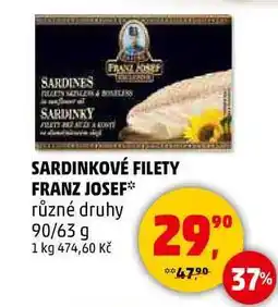 Penny Market SARDINKOVÉ FILETY FRANZ JOSEF různé druhy, 90/63 g nabídka