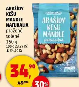 Penny Market ARAŠÍDY KEŠU MANDLE NATURALIA pražené solené, 150 g nabídka