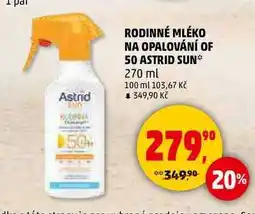 Penny Market RODINNÉ MLÉKO NA OPALOVÁNÍ OF 50 ASTRID SUN, 270 ml nabídka