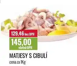 Ratio MATJESY S CIBULÍ cena za 1Kg nabídka