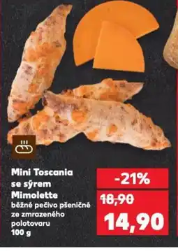 Kaufland Mini Toscania se sýrem Mimolette nabídka