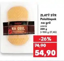 Kaufland ZLATÝ SÝR Pološtiepok na gril nabídka